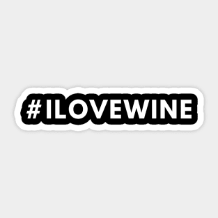 I Love Wine #ilovewine - Hashtag Shirt Sticker